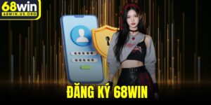 Đăng Ký 68WIN