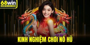 Kinh Nghiệm Chơi Nổ Hũ