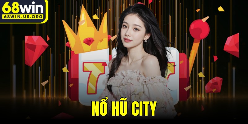 Nổ Hũ City