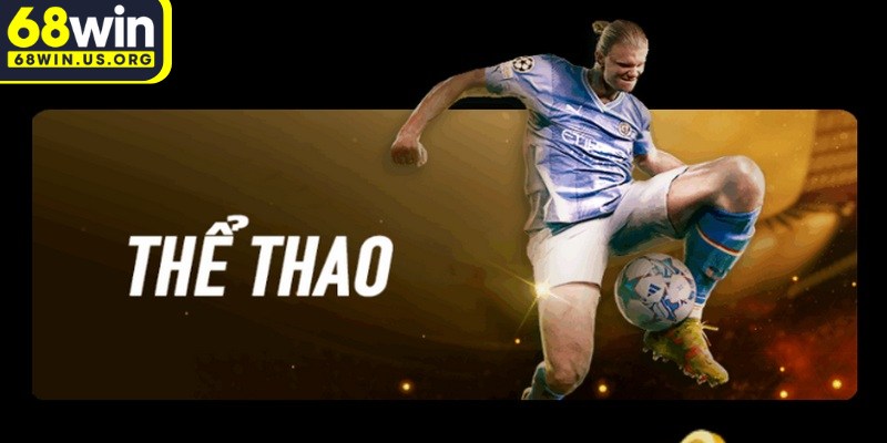Thể thao 68WIN mang đến sảnh game đa dạng, hấp dẫn người chơi